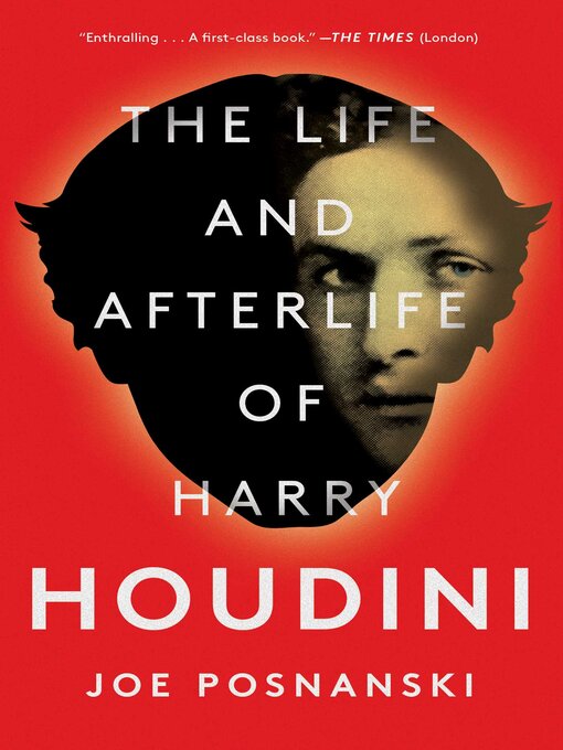 Title details for The Life and Afterlife of Harry Houdini by Joe Posnanski - Wait list